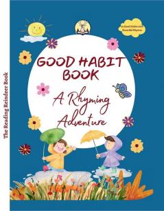 GOOD HABIT BOOK : A RHYMING ADVENTURE