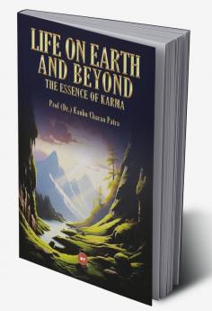 Life On Earth And Beyond - The Essence Of Karma