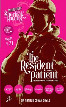 THE RESIDENT PATIENT - THE MEMOIRS OF SHERLOCK HOLMES: WHODUNIT WITH SHERLOCK HOLMES