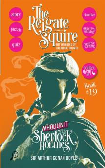 THE REIGATE SQUIRE - THE MEMOIRS OF SHERLOCK HOLMES: WHODUNIT WITH SHERLOCK HOLMES