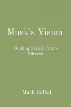 Musk's Vision
