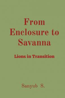 From Enclosure to Savanna