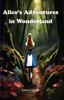 Alice’s Adventures in Wonderland