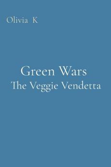 Green Wars  The Veggie Vendetta
