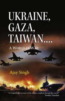 UkraineGaza Taiwan….. A World at War