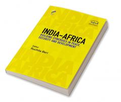 India-Africa: Building Synergies in Peace Security and Development