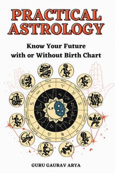 Practical AstrologyKnow Your Future with or Without BirthChart