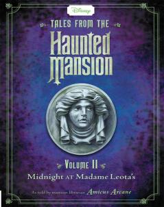 Disney : Tales from the Haunted Mansion : Midnight at Madame Leota's : Volume II