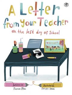 A Letter From Your Teacher: On the Last Day of School