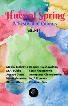 Hues of Spring: A Festival of Colours Volume 1