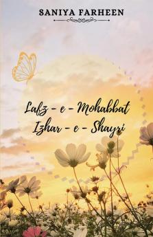 Lafz - e - Mohabbat Izhaar - e - Shayari
