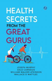 Health Secrets from the Great Gurus