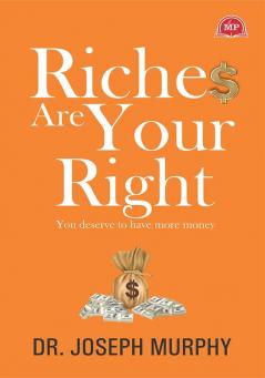 Riches Are Your Right