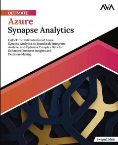 Ultimate Azure Synapse Analytics