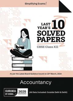 Gurukul by Oswal Accountancy Last Years 10 Solved Papers : CBSE Class 12 for Exam 2025