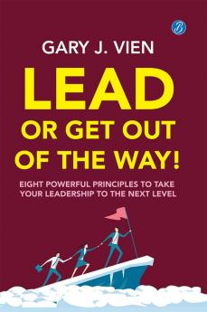 Lead or Get Out of the Way