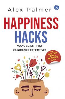 Happiness Hacks