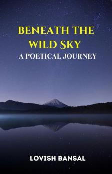 Beneath The Wild Sky