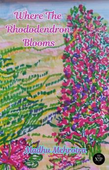 Where The Rhododendron Blooms