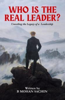 WHO IS THE REAL LEADER ?