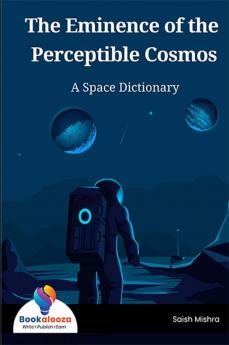 The Eminence of the Perceptible Cosmos - Bookalooza