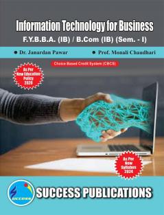 Information Technology for Business(F.Y.BBA-IBSem-I) SPPU-Text(English)