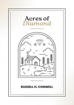 ACRES OF DIAMONDS