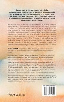 You Matter More Than You Think: Quantum Social Change for a Thriving World