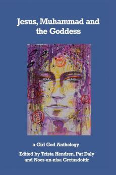 Jesus Muhammad and the Goddess