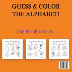 I Spy Halloween Book For Kids: ABC's for Kids A Fun and Educational Activity + Coloring Book for Children to Learn the Alphabet (Learning is Fun)