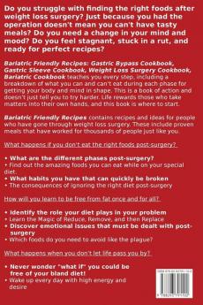 Bariatric Friendly Recipes: Gastric Bypass Cookbook Gastric Sleeve Cookbook Weight Loss Surgery Cookbook Bariatric Cookbook