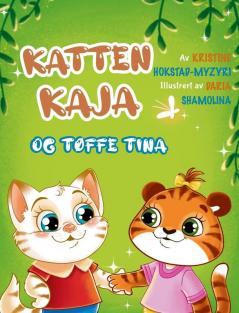 Katten Kaja Og Tøffe Tina: En Billedbok Om Vennskap (Bok 3 I Serien Om Katten Kaja) (Norwegian Edition)
