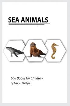 Sea Animals: Montessori real Sea Animals book bits of intelligence for baby and toddler children's book learning resources. (Edu Books for Children)