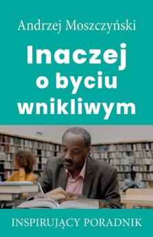 Inaczej o byciu wnikliwym