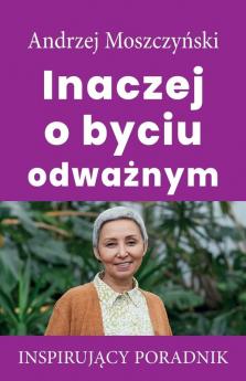 Inaczej o byciu odważnym