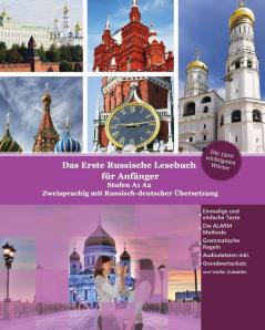 Das Erste Russische Lesebuch Für Anfänger: Stufen A1 A2 Zweisprachig Mit Russisch-Deutscher Übersetzung (Gestufte Russische Lesebücher) (German Edition)