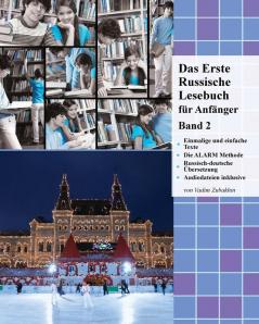 Das Erste Russische Lesebuch Für Anfänger, Band 2: Stufe A2 Zweisprachig Mit Russisch-Deutscher Übersetzung (Gestufte Russische Lesebücher) (German Edition)
