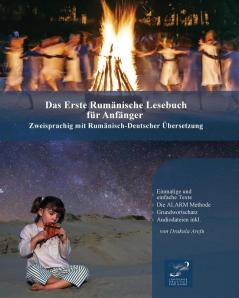 Das Erste Rumänische Lesebuch Für Anfänger: Zweisprachig Mit Rumänisch-Deutscher Übersetzung (Gestufte Rumänische Lesebücher) (German Edition)