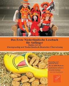 Das Erste Niederländische Lesebuch Für Anfänger: Stufen A1 A2 Zweisprachig Mit Niederländisch-Deutscher Übersetzung (Gestufte Niederländische Lesebücher) (German Edition)