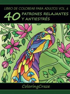 Libro de Colorear para Adultos Volumen 6