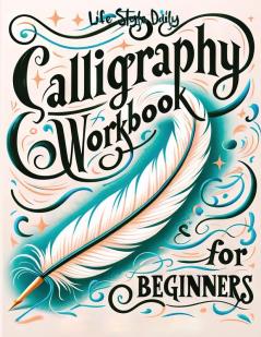 Calligraphy Workbook for Beginners