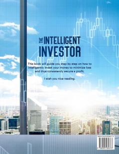 Intelligent Investor: Tools Discipline Trading Psychology Money Management Tactics.The Definitive Book on Value Investing.