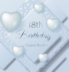 18th Birthday Guest Book: Keepsake Gift for Men and Women Turning 18 - Hardback with Funny Ice Sheet-Frozen Cover Themed Decorations & Supplies Personalized Wishes Sign-in Gift Log Photo Pages