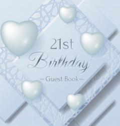 21st Birthday Guest Book: Keepsake Gift for Men and Women Turning 21 - Hardback with Funny Ice Sheet-Frozen Cover Themed Decorations & Supplies Personalized Wishes Sign-in Gift Log Photo Pages