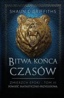 Bitwa Końca Czasów (Zmierzch Epoki) (Polish Edition)