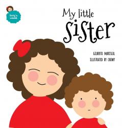 My little sister: An illustrated book about new siblings: 3 (Lucy's World)