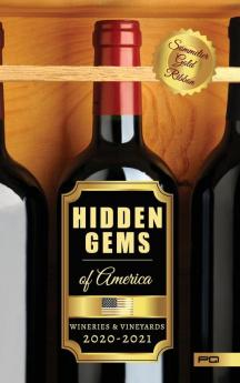 Hidden Gems of America: Wineries & Vineyards 2020-2021