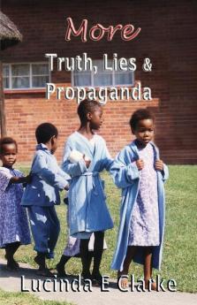 More Truth Lies and Propaganda: 2