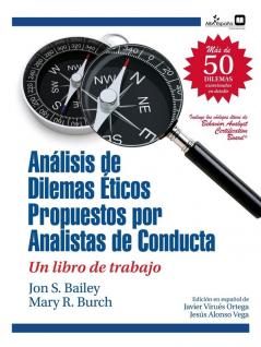 Dilemas éticos propuestos por analistas de conducta: Un libro de trabajo