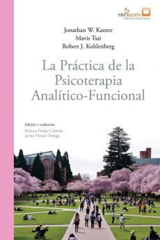 La práctica de la psicoterapia analítico-funcional (ABA España Guías Clínicas)